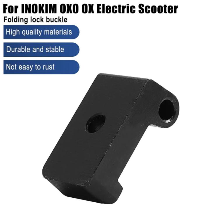 X1654 For INOKIM OXO OX Electrical Scooter Latch Folding System Latch Lock Hook Accessories